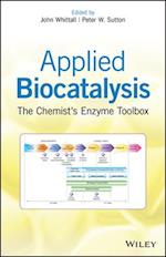 Applied Biocatalysis – The Chemist's Enzyme Toolbox