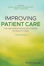 Improving Patient Care – The Implementation of Change in Health Care