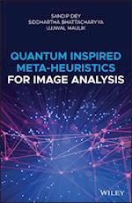 Quantum Inspired Meta–heuristics for Image Analysis