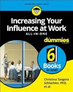 Increasing Your Influence at Work All–in–One For D ummies