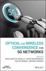 Optical and Wireless Convergence for 5G Networks