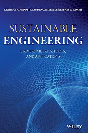 Sustainable Engineering – Drivers, Metrics, Tools,  and Applications