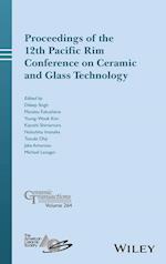 Proceedings of the 12th Pacific Rim Conference on Ceramic and Glass Technology; Ceramic Transactions , Volume 264
