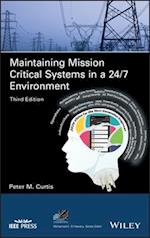 Maintaining Mission Critical Systems in a 24/7 Environment, Third Edition