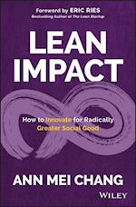 Lean Impact – How to Innovate for Radically Greater Social Good