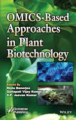 OMICS–Based Approaches in Plant Biotechnology