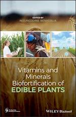 Vitamins and Minerals Bio–fortification of Edible Plants
