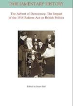 The Advent Of Democracy – The Impact Of The 1918 R eform Act On British Politics