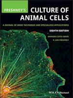 Freshney's Culture of Animal Cells – A Manual of Basic Technique and Specialized Applications, 8th Edition