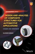 Design and Analysis of Composite Structures for Automotive Applications – Chassis and Drivetrain