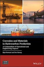 Corrosion and Materials in Hydrocarbon Production – A Compendium of Operational and Engineering Aspects
