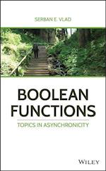 Boolean Functions – Topics in Asynchronicity