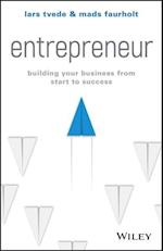 Entrepreneur – Building Your Business From Start to Success