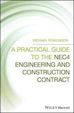 Practical Guide to the NEC4 Engineering and Construction Contract