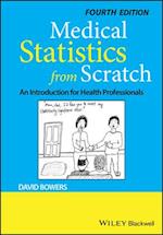 Medical Statistics from Scratch – An Introduction for Health Professionals 4e
