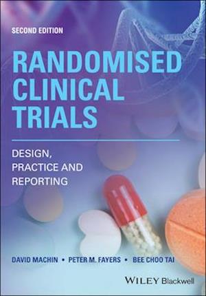 Randomised Clinical Trials – Design, Practice & Reporting, 2nd Edition