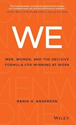 WE – Men, Women, and the Decisive Formula for Winnng at Work