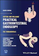 Cotton and Williams' Practical Gastrointestinal En doscopy 8th edition