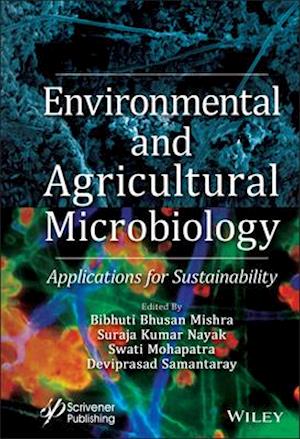 Environmental and Agricultural Microbiology – Applications for Sustainability