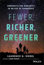 Fewer, Richer, Greener