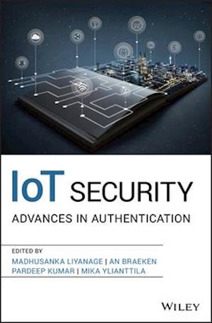 IoT Security – Advances in Authentication