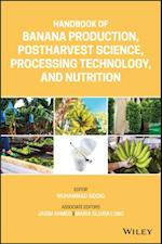 Handbook of Banana Production, Postharvest Science, Processing Technology, and Nutrition