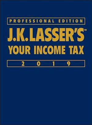J.K. Lasser's Your Income Tax 2019