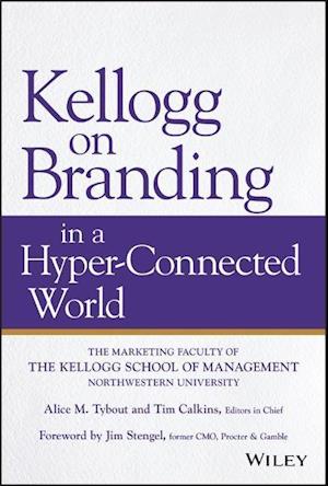 Kellogg on Branding in a Hyper–Connected World