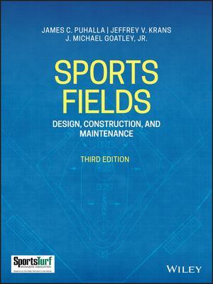 Sports Fields – Design, Construction, and Maintenance, Third Edition