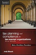 Tax Planning and Compliance for Tax–Exempt Organizations – Rules, Checklists, Procedures, Sixth Edition