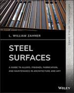 Steel Surfaces – A Guide to Alloys, Finishes, Fabrication and Maintenance in Architecture and Art
