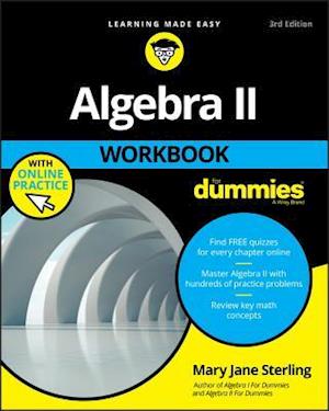 Algebra II Workbook For Dummies, 3rd Edition with OP
