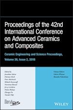 Proceedings of the 42nd International Conference on Advanced Ceramics and Composites, Volume 39, Issue 2