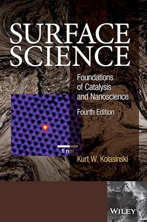 Surface Science – Foundations of Catalysis and Nanoscience, Fourth Edition