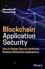 Blockchain Application Security: How to Design Sec ure and Attack Resilient Blockchain Applications