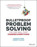 Bulletproof Problem Solving – The One Skill That Changes Everything
