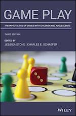 Game Play – Therapeutic Use of Games with Children  and Adolescents, Third Edition