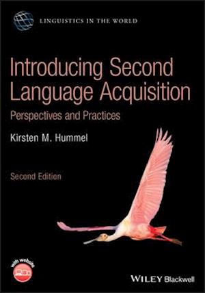 Introducing Second Language Acquisition – Perspectives and Practices