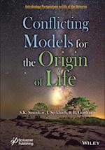Conflicting Models for the Origin of Life