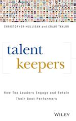 Talent Keepers – How Top Leaders Engage and Retain Their Best Performers