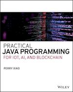 Practical Java Programming for IoT, AI, and Blockchain