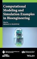 Computational Modeling and Simulation Examples in Bioengineering