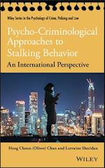 Psycho–Criminological Approaches to Stalking Behavior – An International Perspective