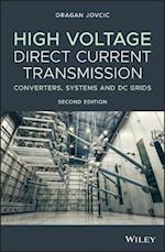 High Voltage Direct Current Transmission – Converters, Systems and DC Grids, 2nd Edition