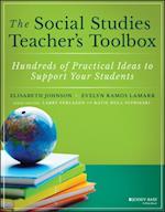 The Social Studies Teacher's Toolbox – Hundreds of  Practical Ideas to Support Your Students