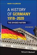 A History of Germany 1918–2020 – The Divided Nation, 5th Edition