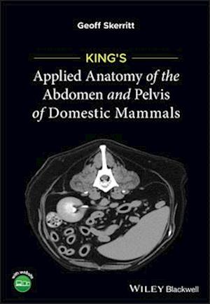 King's Applied Anatomy of the Abdomen and Pelvis of Domestic Mammals