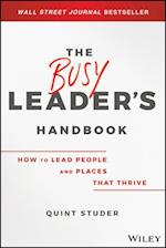 The Busy Leader's Handbook – How To Lead People and Places That Thrive
