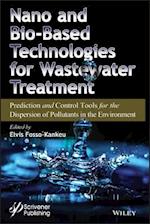 Nano and Bio-Based Technologies for Wastewater Treatment