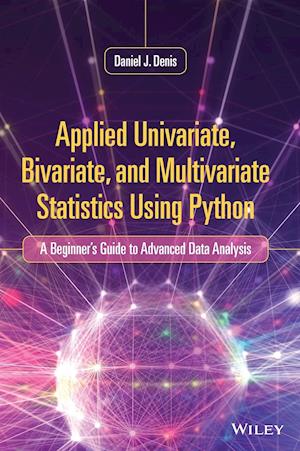 Applied Univariate, Bivariate, and Multivariate Statistics Using Python